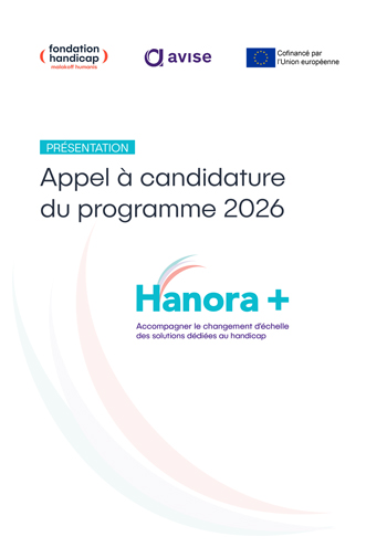Visuel de couverture de la présentation de l'appel à candidature de programme 2026 Hanora + Accompagner le changement d'échelle des solutions dédiées au handicap