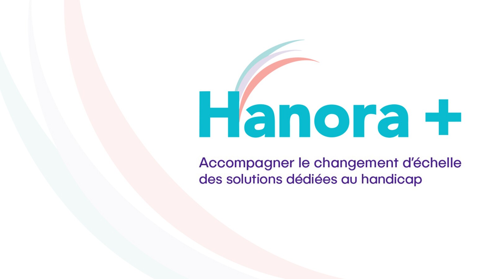Logo Hanora+ Accompagner le changement d'échelle des solutions dédiées au handicap 